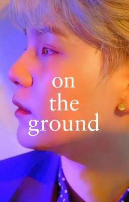 On the ground| YS.✓