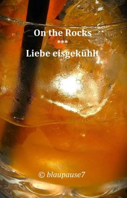 On the Rocks *** Liebe eisgekühlt
