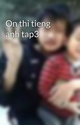 On thi tieng anh tap3