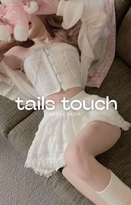 on2eus; guria 𝜗𝜚 tails touch