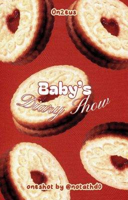 [On2eus - oneshot] Baby's Diary Show