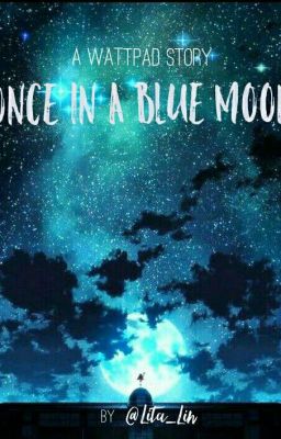 Once In A Blue Moon