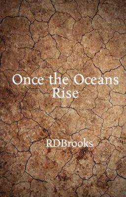 Once the Oceans Rise