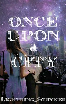 Once Upon a City (#OnceUponNow Top 25)