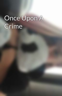 Once Upon A Crime