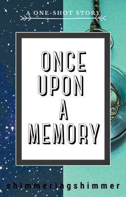 Once Upon A Memory