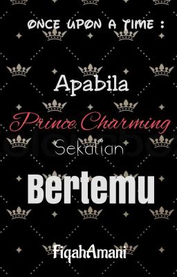 Once Upon A Time : Apabila Prince Charming Sekalian Bertemu