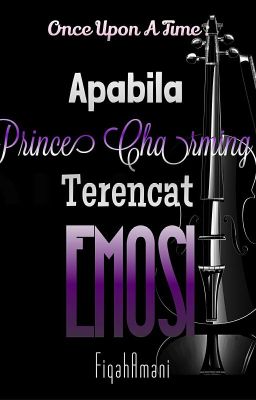 Once Upon A Time : Apabila Prince Charming Terencat Emosi