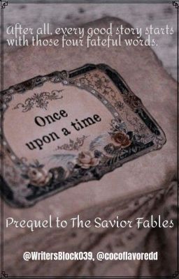 Once Upon A Time (Prequel of The Savior Fables)