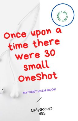 Once upon a time there were 30 small OneShot