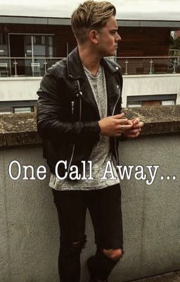 One Call Away. (A Jack Maynard FanFiction) (ONHOLD)