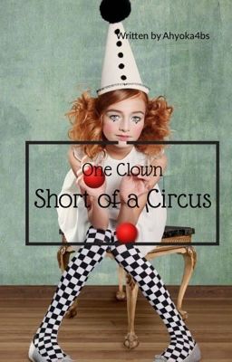 One Clown Short of A Circus