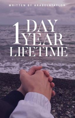 One Day!One Year!One Lifetime!