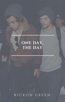 One day, The day - OS Larry Stylinson