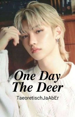 One Day | The Deer 