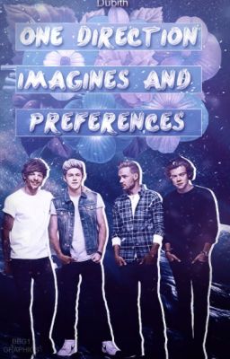 One Direction Imagines and Preferences