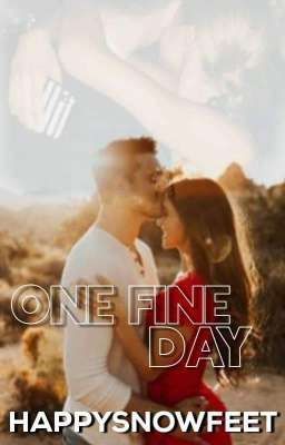 One Fine Day ✔