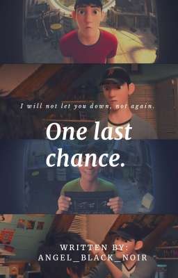 One last chance. -Tadashi Hamada. 