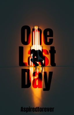 One Last Day (Complete)