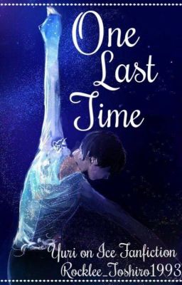 One Last Time ||Yuri on Ice!!||