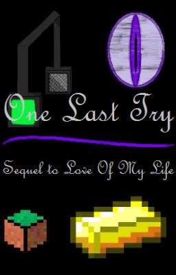 One Last Try (Sequel to Love Of My Life) *discontinued*