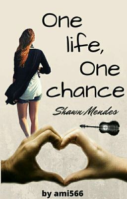 One Life, One Chance |S. M.