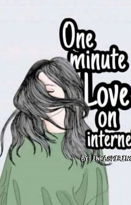 One minute love on Internet