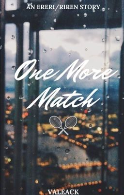 One More Match [Ereri/Riren]