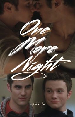 one more night * klaine