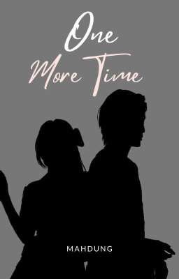 One More Time (Tamat / Pindah)