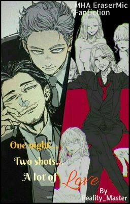 One Night... Two Shots... A Lot Of Love - MHA EraserMic Fanfiction