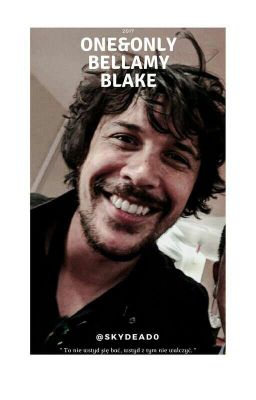 One&only-Bellamy Blake.