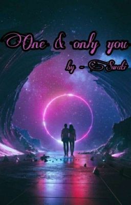 One & only you 