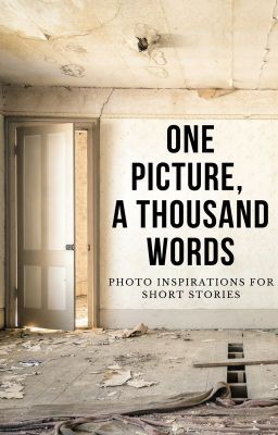 One Picture, A Thousand Words: Photo Inspirations for Short Stories