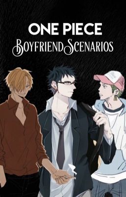 One Piece Boyfriend Scenarios