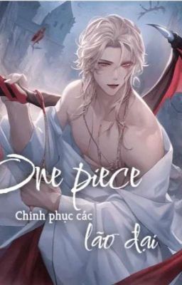 [One Piece] Chinh phục các lão đại