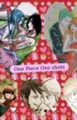 One Piece One Shots (Hiatus)