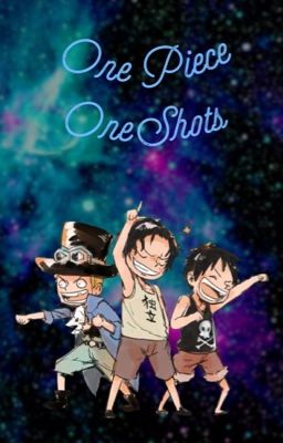 One Piece One Shots (Requests: Closed)