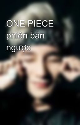 ONE PIECE phiên bản ngược