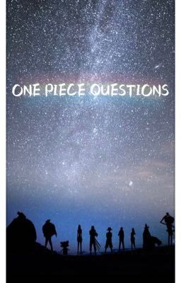 One Piece Questions ✨