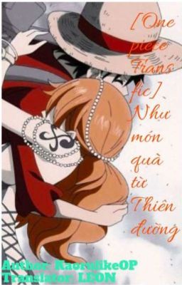 [ One Piece Transfic]  Như Món Quà Từ Thiên Đường