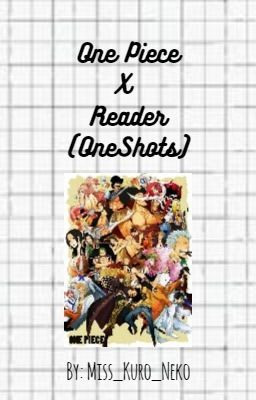 One Piece X Readers (OneShots)