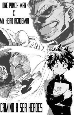 One Punch Man X My Hero Academia: Camino a ser héroes ( Revivida )