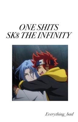 One shits - SK8 the infinity 