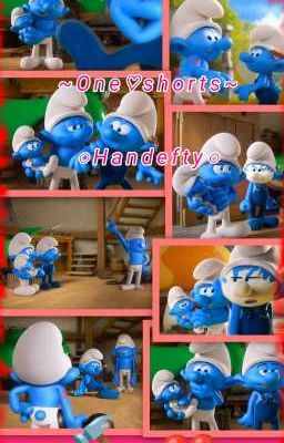 ◇One shorts◇ [Handefty] > The Smurfs <