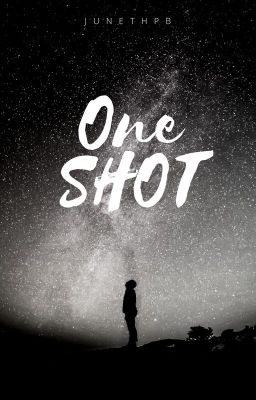 One shot