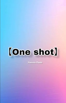 【One shot】