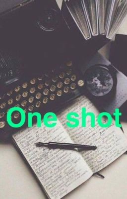 One shot