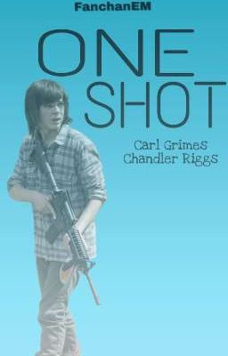 One shot |Carl Grimes/Chandler Riggs|