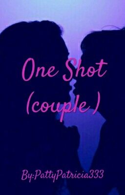 One Shot (Couple )